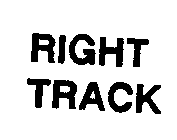 RIGHT TRACK