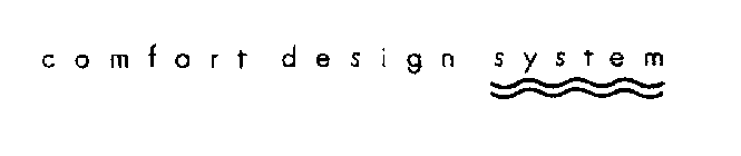 COMFORT DESIGN SYSTEM