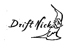 DRIFT NICK