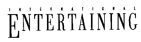 INTERNATIONAL ENTERTAINING