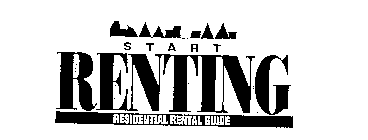 START RENTING RESIDENTIAL RENTAL GUIDE