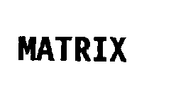 MATRIX