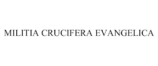 MILITIA CRUCIFERA EVANGELICA