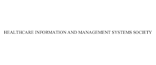 HEALTHCARE INFORMATION AND MANAGEMENT SYSTEMS SOCIETY