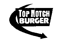 TOP NOTCH BURGER