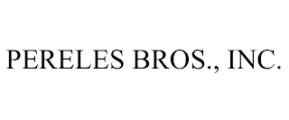 PERELES BROS., INC.