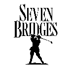 SEVEN BRIDGES