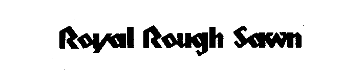 ROYAL ROUGH SAWN