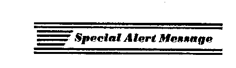 SPECIAL ALERT MESSAGE