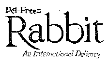 PEL-FREEZ RABBIT AN INTERNATIONAL DELICACY