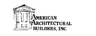 AMERICAN ARCHITECTURAL BUILDERS, INC.