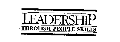 LEADERSHIP THROUGH PEOPLE SKILLS