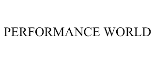 PERFORMANCE WORLD