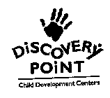 DISCOVERY POINT CHILD DEVELOPMENT CENTERS