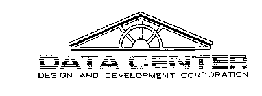 DATA CENTER DESIGN AND DEVELOPMENT CORPORATION