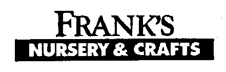 FRANK'S NURSERY & CRAFTS