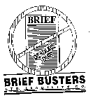 BRIEF DEADLINE DUE! BRIEF BUSTERS, LTD. LIABILITY CO.