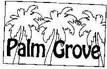 PALM GROVE