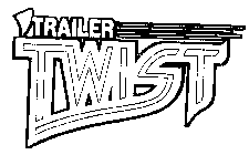 TRAILER TWIST