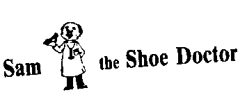 SAM THE SHOE DOCTOR