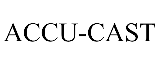 ACCU-CAST