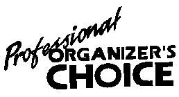 PROFESSIONAL ORGANIZER'S CHOICE