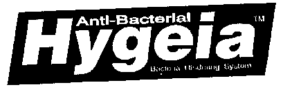 ANTI-BACTERIAL HYGEIA BACTERIA HINDERING SYSTEM