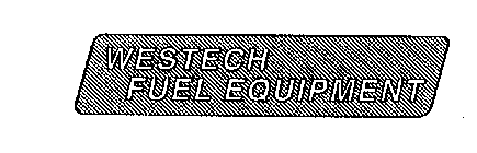 WESTECH FUEL EQUIPMENT