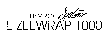 ENVIROLL SYSTEM E-ZEEWRAP 1000