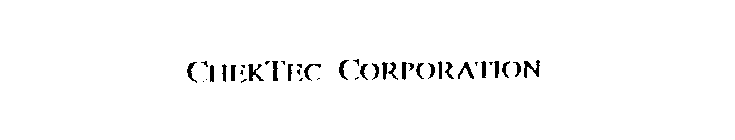 CHEKTEC CORPORATION