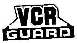 VCR GUARD