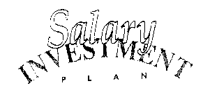 SALARY INVESTMENT PLAN