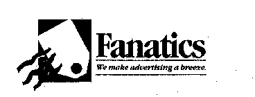 FANATICS WE MAKE ADVERTISING A BREEZE.