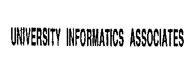 UNIVERSITY INFORMATICS ASSOCIATES