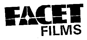 FACET FILMS