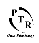 PTR DUST ELIMNATOR