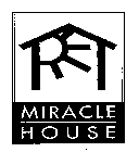 MIRACLE HOUSE