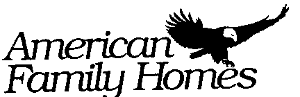 AMERICAN FAMILY HOMES