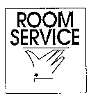 ROOM SERVICE