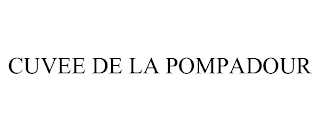 CUVEE DE LA POMPADOUR