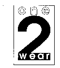 ONE 2 WEAR