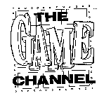 THE GAME CHANNEL