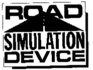 ROAD SIMULATION DEVICE