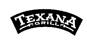 TEXANA GRILL