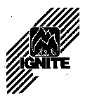 IGNITE