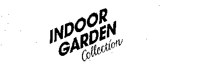 INDOOR GARDEN COLLECTION