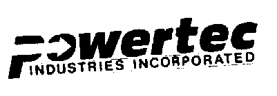 POWERTEC INDUSTRIES INCORPORATED