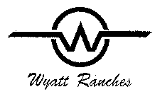 WYATT RANCHES