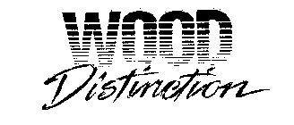 WOOD DISTINCTION