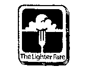 THE LIGHTER FARE